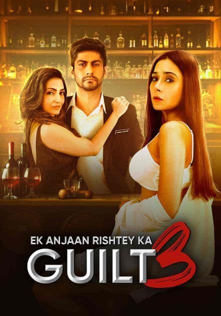 Ek Anjaan Rishtey Ka Guilt 3 (2024) Hindi Movie