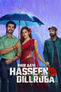 Phir Aayi Hasseen Dillruba (2024) Hindi Movie