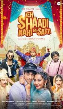 Yeh Shaadi Nahi Ho Sakti (2023) Hindi Movie