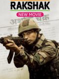 Rakshak Indias Braves (2023) Hindi Movie
